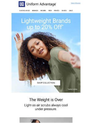 Uniform Advantage - Lighter styles, lighter price - 20% off