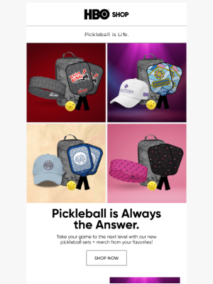 HBO - The Pickleball Court is Waiting...Shop New Accessories Today!