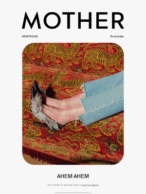 Mother Denim - AHEM AHEM