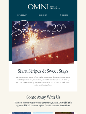 Omni Hotels & Resorts - Jo, Your 4th of July Getaway is Waiting 🦅