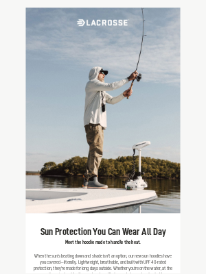 LaCrosse Footwear Inc - Hot Sun. Cool Hoodie.