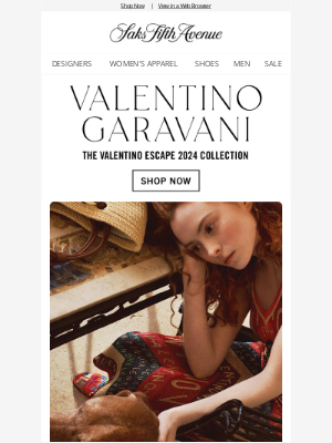 Saks Fifth Avenue - The Valentino Escape 2024 Collection