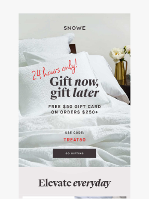 SNOWE - Limited time: $50 gift card with orders $250+
