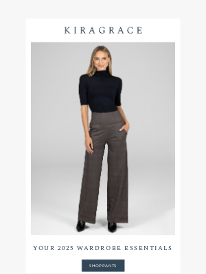 KiraGrace - Start 2025 with these 3 Pants in your Closet