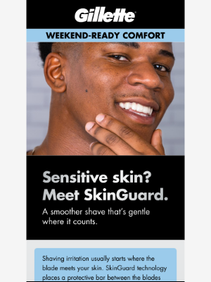 Gillette - Smooth weekend ahead: SkinGuard razors & bundles