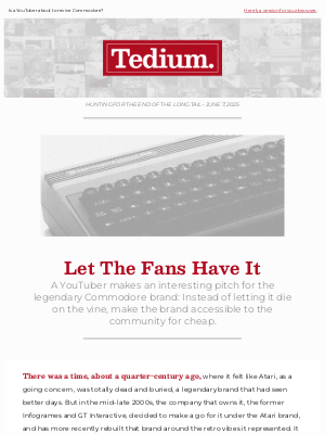 Tedium - Let The Fans Have It 🕹️