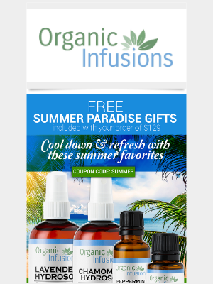 Organic Infusions - FREE Summer Paradise Gifts!