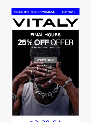 Vitaly - Last hours: 25% off 2+ pieces ends tonight