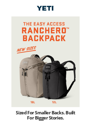 YETI - New Smaller Sizes Of The Easy Access Ranchero™ Backpack