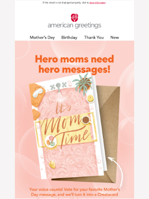 American Greetings - You pick the message, we’ll make it for you to share!