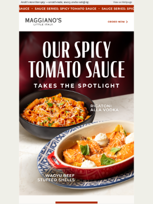 Maggiano's Little Italy - Our spicy tomato sauce brings the heat