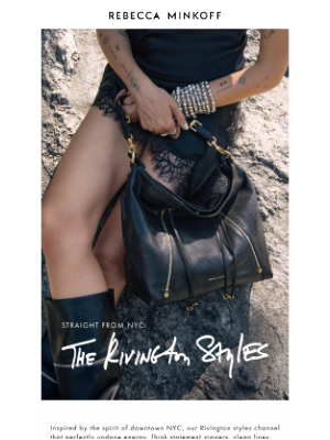 Rebecca Minkoff - Straight From NYC: The Rivington Styles