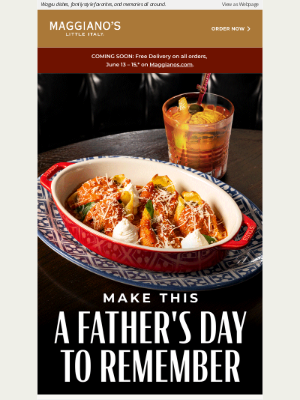 Maggiano's Little Italy - Still haven’t made Father’s Day plans? We’ve got your solution