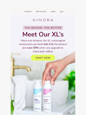 Kindra - The Bigger, The Better: Meet the XL's