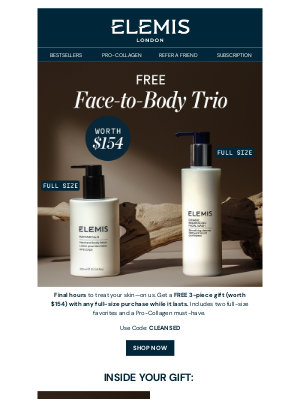 ELEMIS - Final Call for a FREE Gift with Any Full-Size Purchase