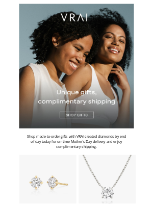 Vrai & Oro - Last call on select Mother’s Day gifts