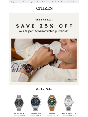 Citizen Watch Company - Ends Today! Save 25% Off Super Titanium™ Watches!