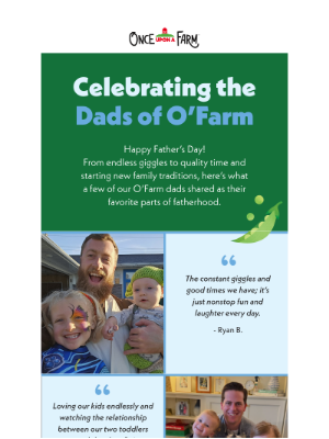 Once Upon a Farm - Celebrating the Dads of O’Farm! 💚