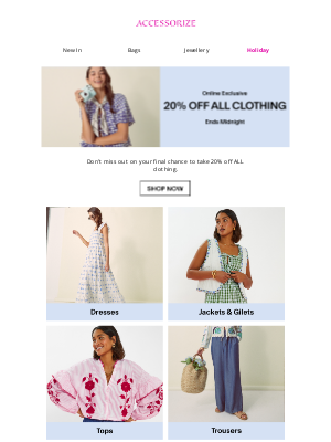 Accessorize USA - Final call for 20% off ALL Clothing!