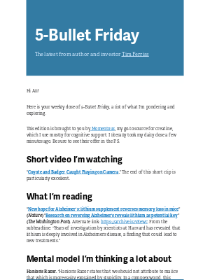 Tim Ferriss - 5-Bullet Friday — Lithium for Alzheimer’s, Stunning Books, Hanlon’s Razor, and More