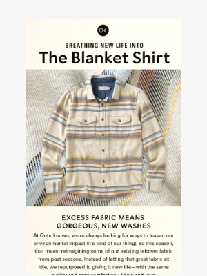 Outerknown LLC - We Breathed New Life Into Our Blanket Shirts