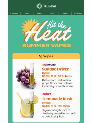 Trulieve - Cool off with Summer Vapes 💨