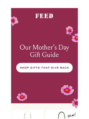 FEED Projects - Our Mother's Day Gift Guide is here!