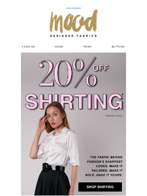 Mood Fabrics - 5 Hrs Left ✨ 20% Off Shirting Ends Midnight