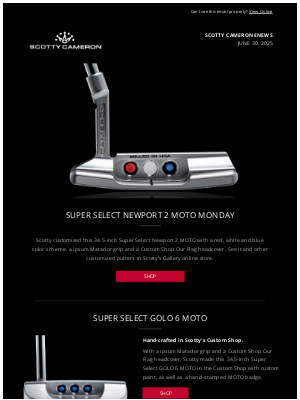 Scotty Cameron - New MOTO Monday Putters in the Gallery Online Store
