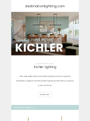 Destination Lighting - More Styles from Kichler Lighting