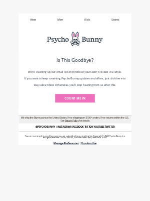 Psycho Bunny - Final call: This is it unless we hear from you