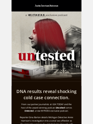 Austin American-Statesman - Listen to the new true-crime podcast from journalists in our network.