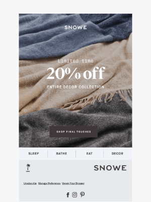 SNOWE - 20% off all Decor starts now