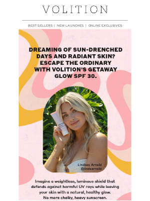 Volition Beauty - Your Getaway Glow Starts Now: SPF That's More Than Protection