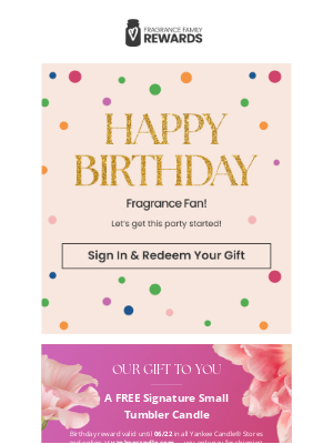 The Yankee Candle Company - Don't forget! Your FREE Birthday Gift is still waiting.