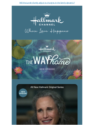 Hallmark Channel (Crown Media Holdings, Inc.) - ALL NEW Tonight! The Way Home at 9/8c