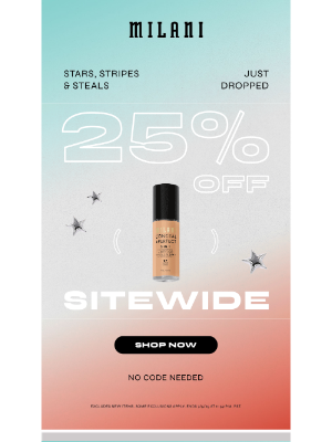 Milani - This sale? Fire! 25% off sitewide starts NOW 🔥
