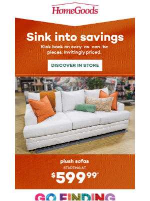 HomeGoods - Jaw-dropping furniture savings. >>>​