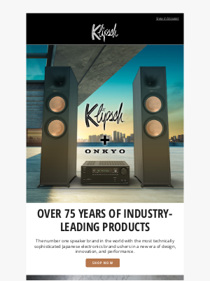 Klipsch - Legendary Sound, Perfected: Klipsch + Onkyo