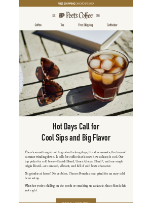 Peet's Coffee - Hot August vibes. Cold brew energy.