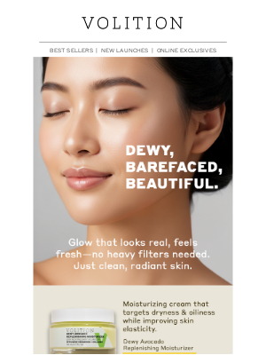 Volition Beauty - That Effortlessly Dewy Look? This Is It.