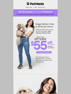 1800PetMeds - 💐 Happy Mother's Day to All the Pet Moms! Plus, $55 Off!