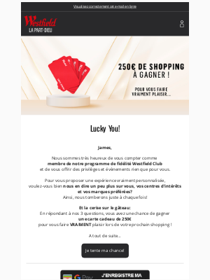 WESTFIELD LA PART-DIEU (France) - Tentez de gagner 250€ de Shopping pour vous faire vraiment plaisir !