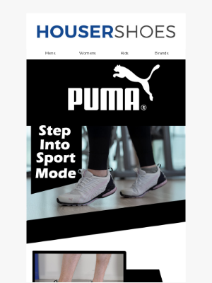 Houser Shoes Inc - Hit the Ground Running — In PUMA