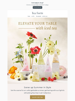 Tea Forté - Summer Gatherings Just Got Better!