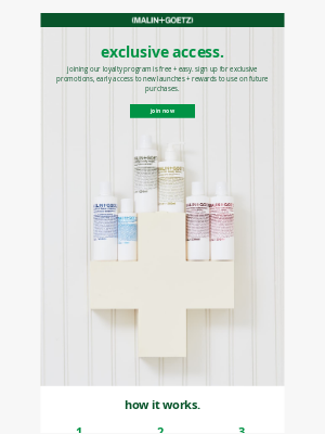 exclusive offers + early access to new launches.