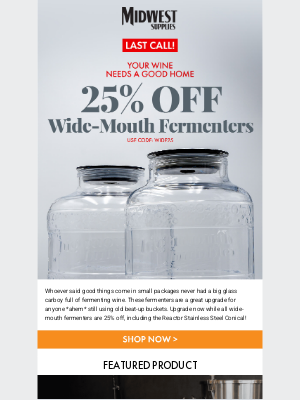 Midwest Supplies - Last Chance for 25% Off Wide-Mouth Fermenters!