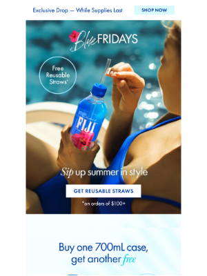 FIJI Water - Get FIJI Water Reusable Straws on Blue Friday orders of $100+. 🌺☀️