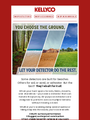 Kellyco Metal Detectors - One Detector, Every Adventure. 🧭🌲🏖️