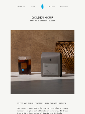 Blue Bottle Coffee - NEW ARRIVAL: Golden Hour Blend Is Here